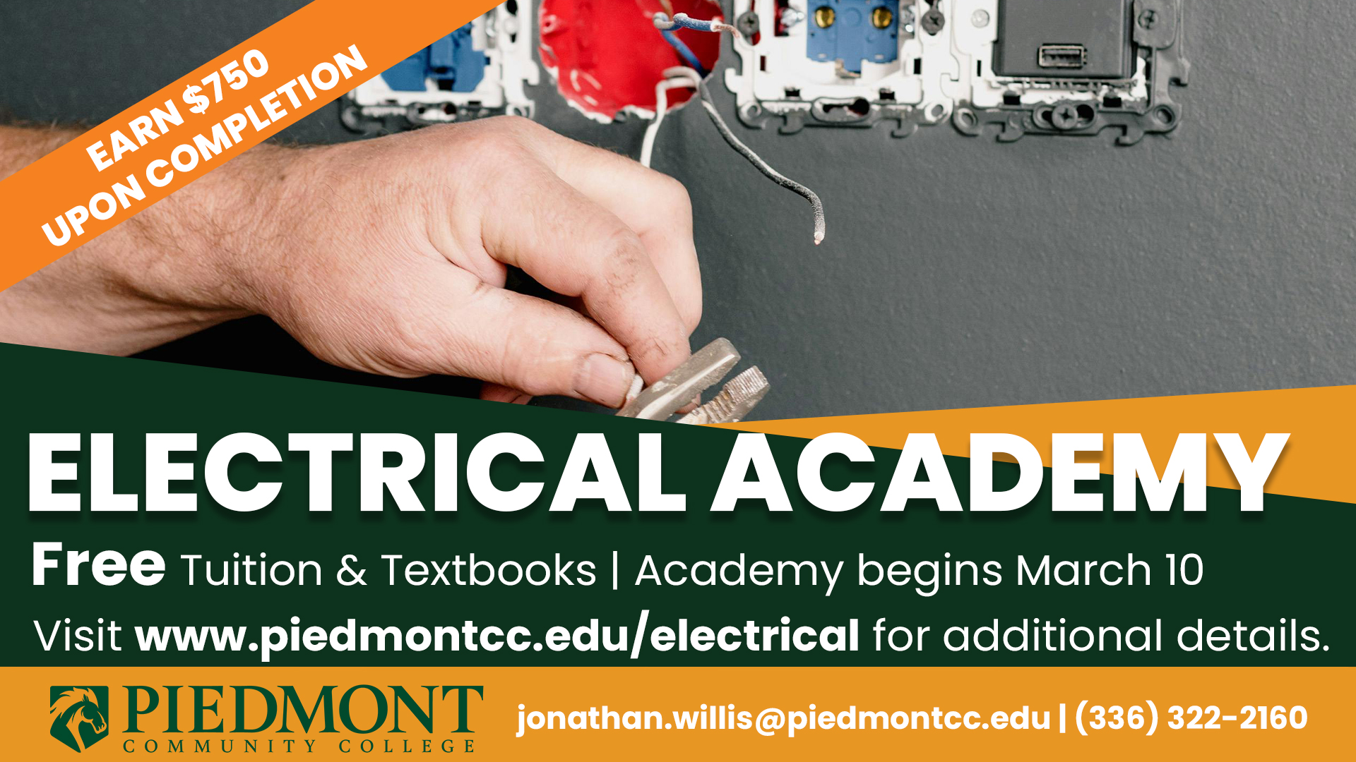 Electical Academy | Free Tuition & Textbooks | Academy begins March 10 | Visit www.piedmontcc.edu/electrical for additional details. Earn $750 upon completion | Piedmont Community College  | jonathan.willis@piedmontcc.edu | (336) 322-2160